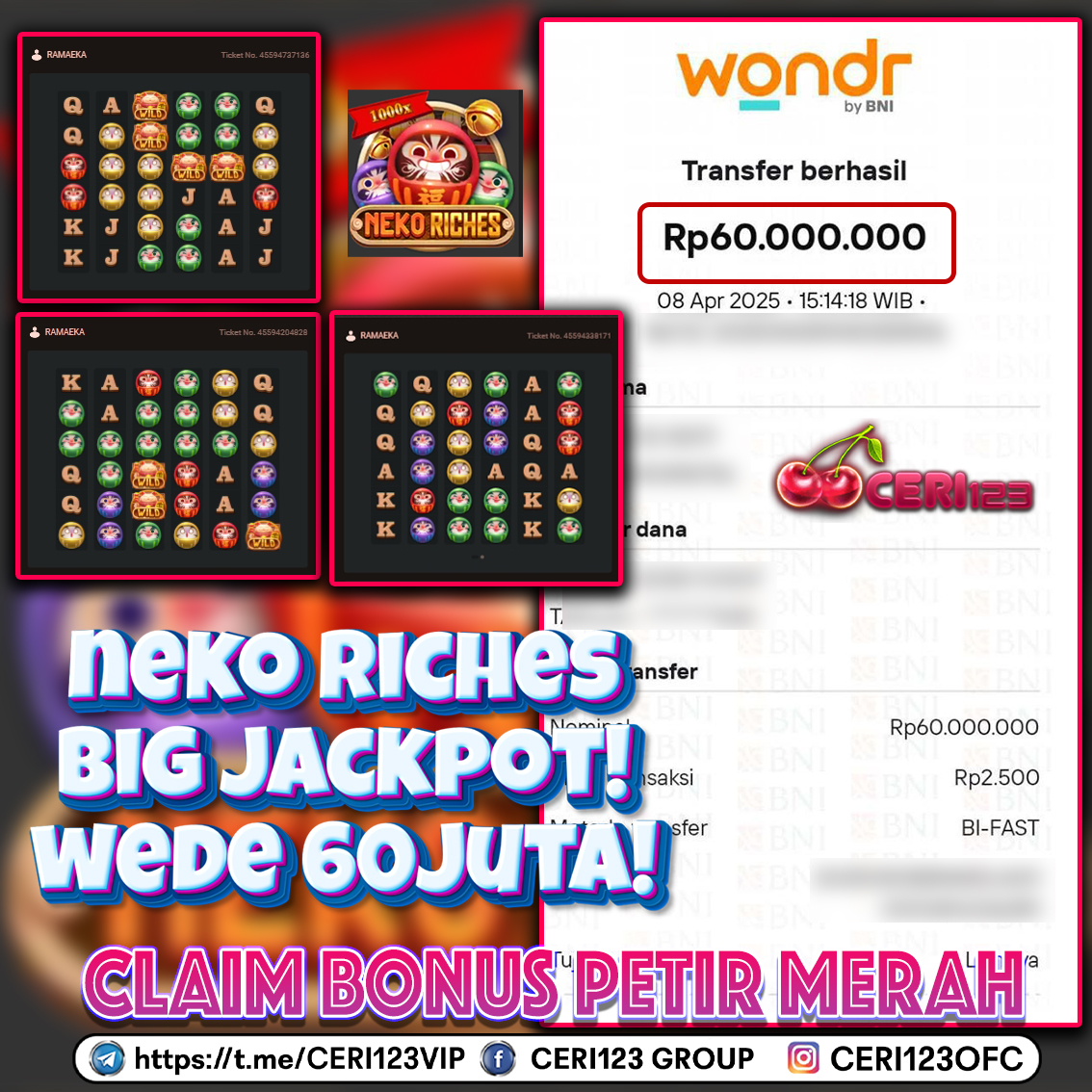 CERI123 JACKPOT SLOT NEKO RICHES RP 60.000.000 ID : BAL***